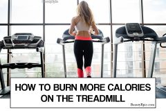 How To Burn More Calories On The Treadmill?