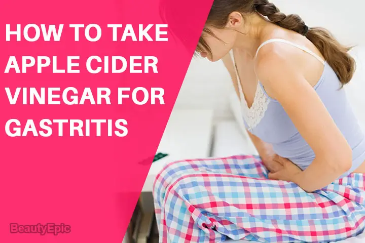 How To Cure Gastritis Using Apple Cider Vinegar 