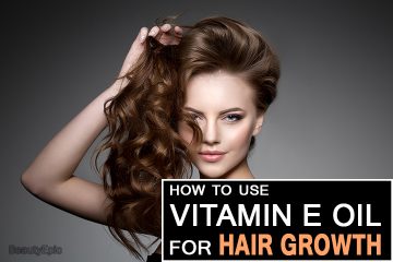 Vitamin E Oil For Hair Growth - How To Use It The Right Way?