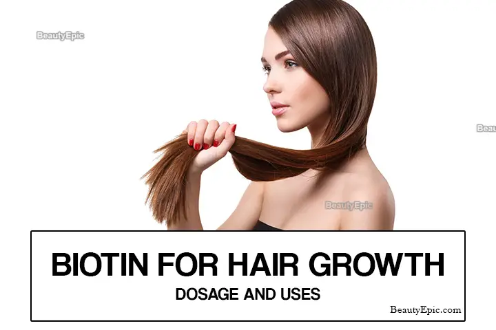 Benefits Of Biotin For Hair Growth Dosage And Uses