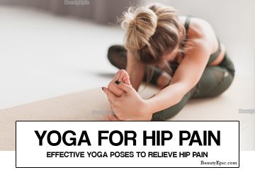 Yoga For Hip Pain: 6 Effective Yoga Poses To Relieve Hip Pain