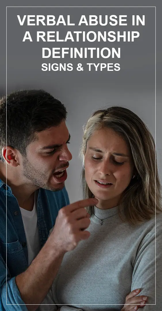 Verbal Abuse In A Relationship Definition Signs And Types