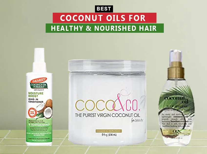 7 Best Coconut Oils For Hair In 2023