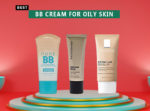 Best BB Cream for Oily Skin