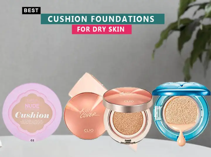 7 Best Cushion Foundations For Dry Skin In 2024