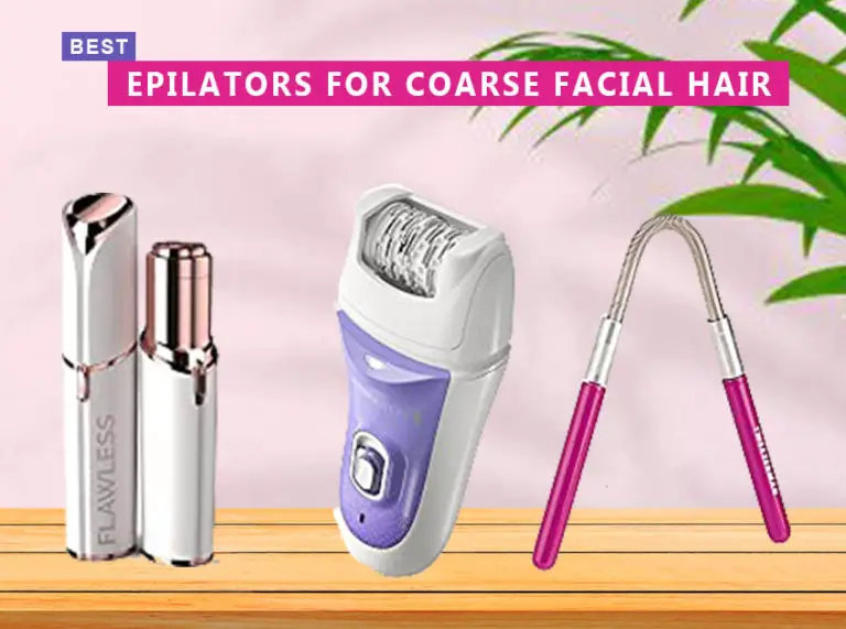 7 Best Epilators For Coarse Facial Hair In 2023