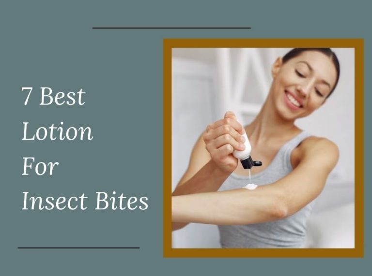 7-best-lotion-for-insect-bites-in-2023