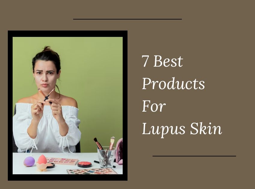 Products For Lupus Skin