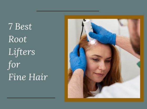 7 Best Root Lifters For Fine Hair Of 2023 4347