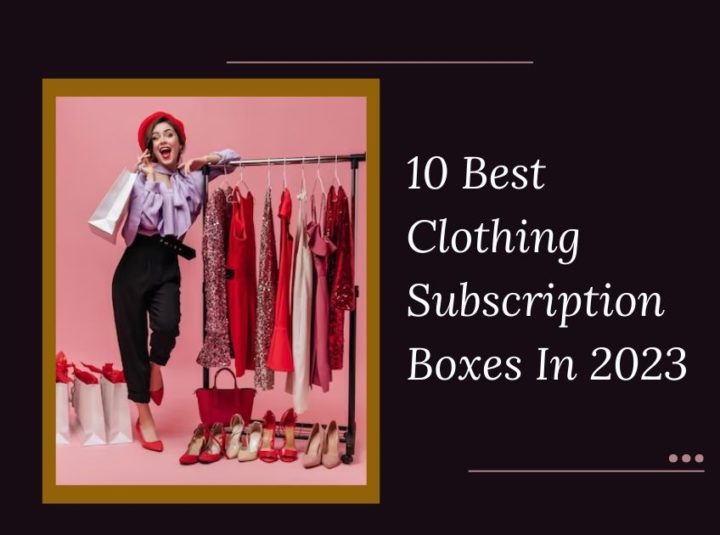 10 Best Clothing Subscription Boxes In 2024