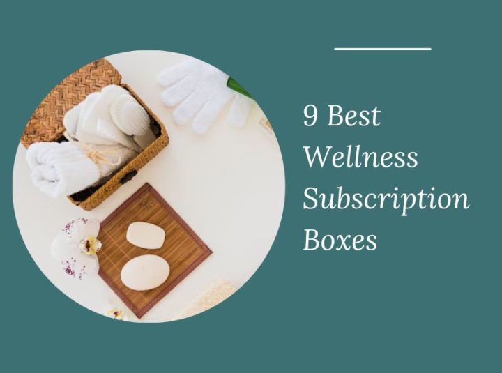 9 Best Wellness Subscription Boxes In 2024